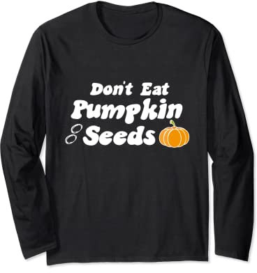 Kürbissamen nicht essen Langarmshirt
