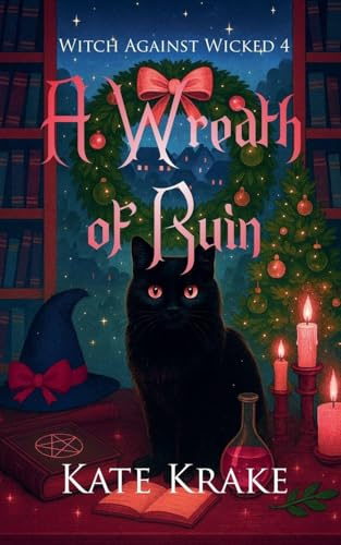 A Wreath of Ruin (Witch Against Wicked, Band 4)
