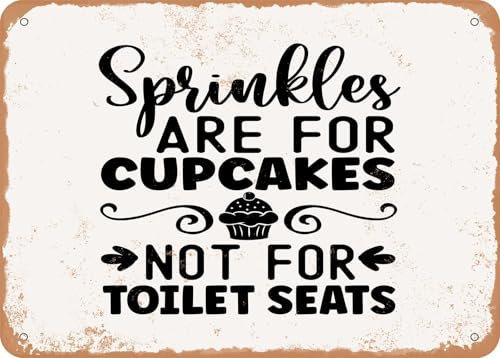 Sprinkles Are For Cupcakes Not For toilet Seats - Vintage Look Sign home decor