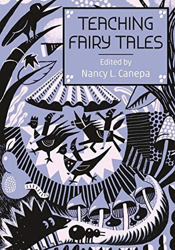 Teaching Fairy Tales (The Donald Haase Series in Fairy-Tale Studies) (English Edition)