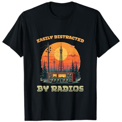 Easily Distracted by radios l Ham Radio Amateur Radio T-Shirt