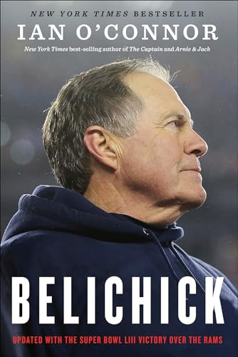 Belichick: The Making of the Greatest Football Coach of All Time (English Edition)