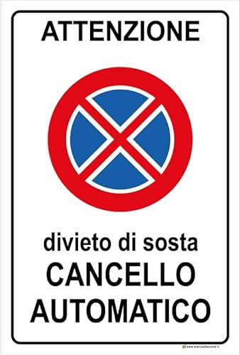 CG94 CARTELLO ATTENZIONE DIVIETO DI SOSTA CANCELLO AUTOMATICO