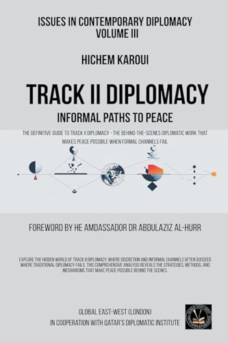 Issues in Contemporary Diplomacy (III): Track II Diplomacy: Informal Paths To Peace