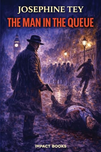 The Man in the Queue: An Impact Book (Inspector Alan Grant Mystery, Band 1)