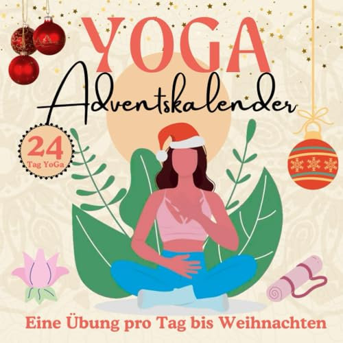 Yoga Adventskalender: 24 Tage Yoga, eine Pose pro Tag bis Weihnachten| Adventskalender für Frauen, die Entspannung Suchen