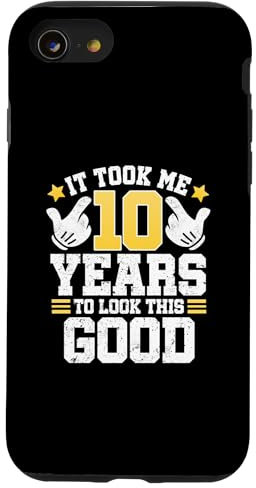 Hülle für iPhone SE (2020) / 7 / 8 Lustiges Ich habe 10 Jahre gebraucht Geschenke zum 10.