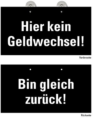 Bin gleich zurück - Hier kein Geldwechsel Schild Geschäft, Ladenlokal, Einzelhandel; Dienstleistung, Türschild Preiswert im Format 23,5 x 12,5 cm, schwarz