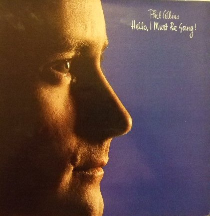 Phil Collins - Hello, I Must Be Going! - Virgin