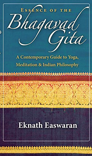 Essence of the Bhagavad Gita: A Contemporary Guide to Yoga, Meditation, and Indian Philosophy (Wisdom of India Book 2) (English Edition)