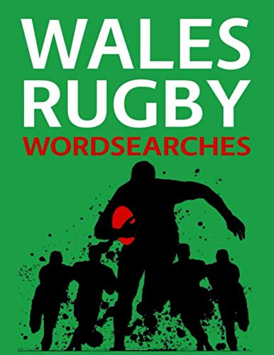 Wales Rugby Wordsearches: Welsh Rugby Union Players, Legends, Captains, Grounds and More Word Search Puzzle Collection