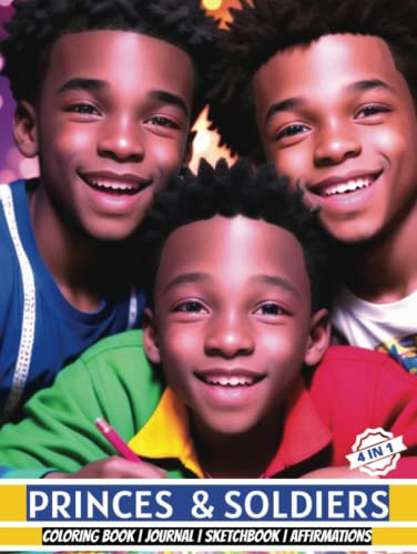 Princes & Soldiers Coloring Book, Journal, Sketchbook, and Affirmations