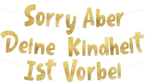 Glitzerndes Deko-Banner Sorry Aber Deine Kindheit Ist Vorbei zum 18. Und 21. Geburtstag – Lustiges Banner, Dekorationen, Partyzubehör, Gastgeschenke und Zubehör