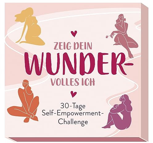 Zeig dein WUNDERvolles Ich: 30-Tage Self-Empowerment-Challenge
