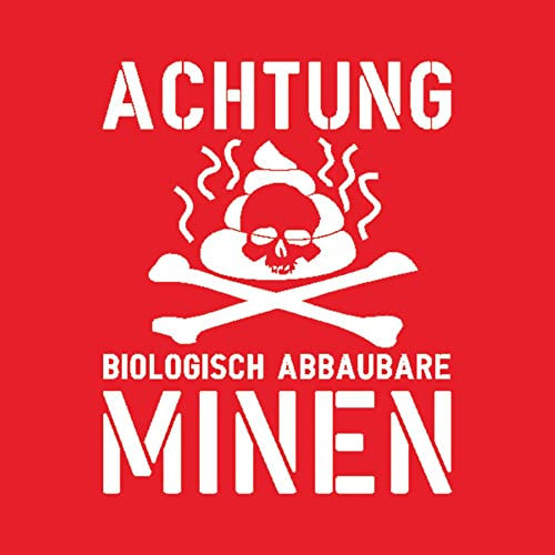 Aufkleber/Sticker - Achtung biologisch abbaubare Minen Fun Humor 20x25cm #A108