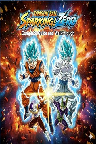 DRAGON BALL: Sparking! ZERO Unofficial Complete Game Guide and Walkthrough (Latest Update)