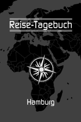 Reise-Tagebuch / Reise-Journal für Reise nach Hamburg: handliches & praktisches Reisetagebuch Notizbuch zum Ausfüllen [das Urlaubs-Tagebuch für die perfekte Reise]