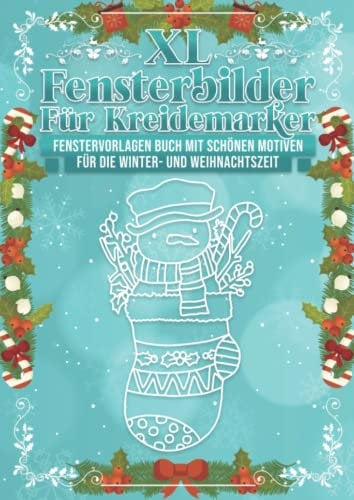 XL Fensterbilder für Kreidemarker, Winter & Weihnachten, ideal für die Adventszeit: Fensterbildvorlagen wiederverwendbar zum Bemalen mit dem abwischbaren Kreidestift!