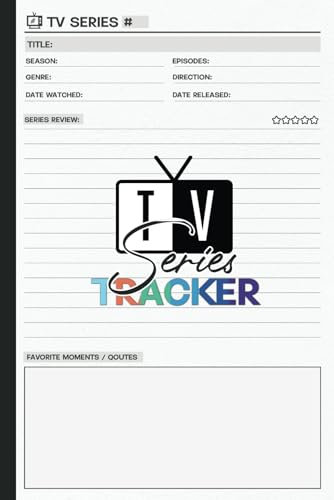 TV Series Tracker: Journal to Plan, Track, and Review Your Favorite Shows (120 Pages - 6 x 9 Inches)