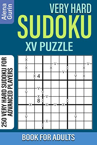 Very Hard Sudoku XV Puzzle Book for Adults: 250 Very Hard Sudoku For Advanced Players
