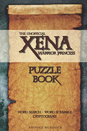 The Unofficial Xena Warrior Princess Puzzle Book: Word Search, Word Scramble, and Cryptograms