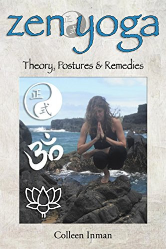 Zen Yoga Theory, Postures & Remedies (English Edition)