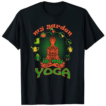 Mein Garten ist mein Yoga | Gartenarbeit Blumen Gärtner T-Shirt