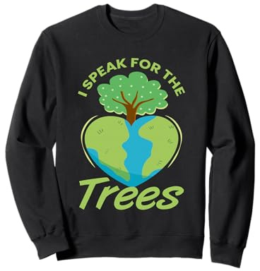 Je Parle pour Les Arbres La Journée de la Terre Chaque Sweatshirt