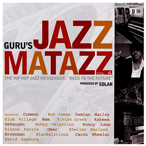 Guru'S Jazzmatazz Vol.4