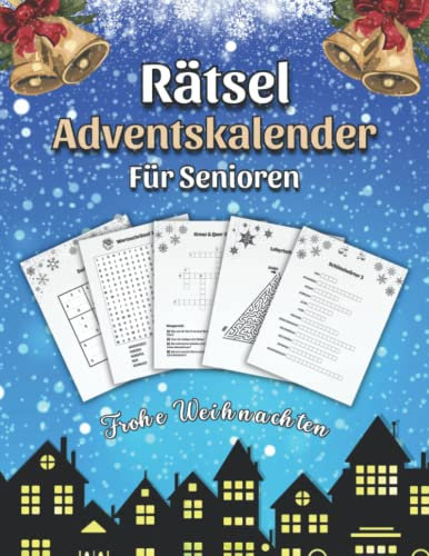 Rätsel Adventskalender für Senioren - Frohe Weihnachten: Großdruck Rätselbuch für eine besinnliche Adventszeit (Wortsuchrätsel, Sudoku, Kreuzworträtsel u. v. m.)
