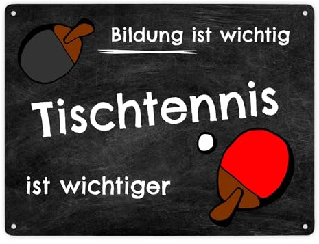 Bildung ist wichtig - Tischtennis ist wichtiger Metallschild XXL