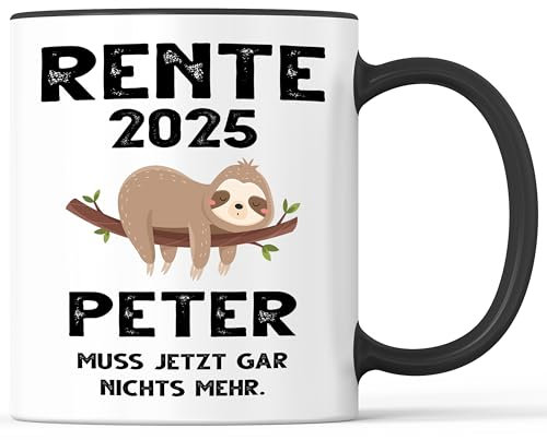 Tasse mit Spruch Rente 2025 mit Name Becher Rentner Rentnerin Namen - lustiges Geschenk - Kaffeebecher als Geschenkidee - Kaffeetasse 330ml - Weiss-Schwarz