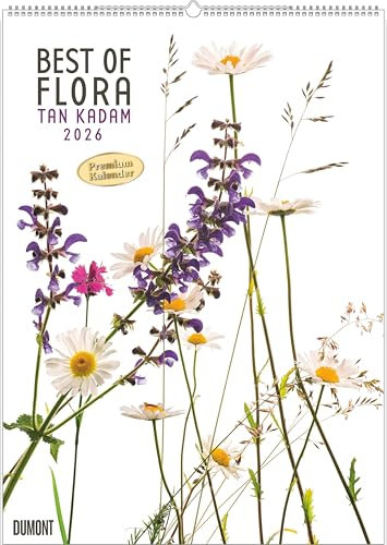 Titel DUMONT Best of Flora 2026 – Blumen-Kalender 50 x 70 cm, Foto-Poster im Großformat von Tan Kadam für Kunst- & Pflanzenliebhaber