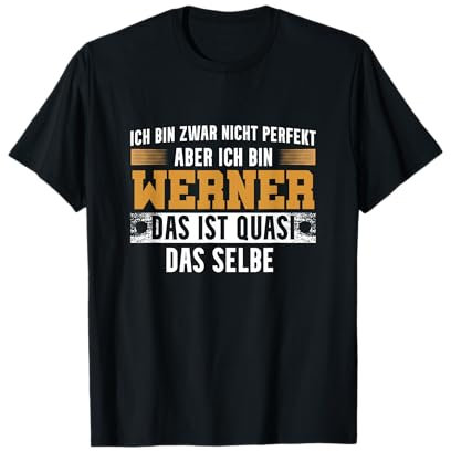 Name Werner Ich bin Werner T-Shirt