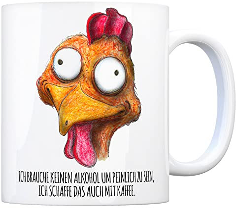 trendaffe Kaffeebecher mit verrücktes Huhn Motiv und Spruch: Brauche keinen Alkohol um peinlich zu sein, schaffe das auch mit Kaffee