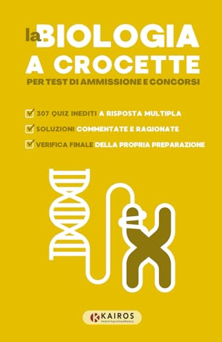 la BIOLOGIA a crocette: per test di ammissione e concorsi