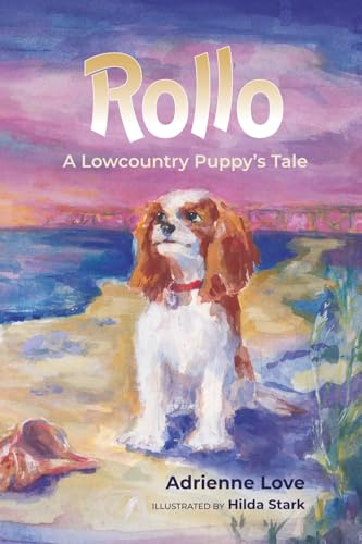 Rollo: A Lowcountry Puppy’s Tale