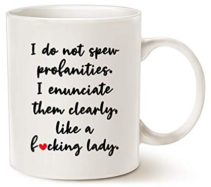 This Might be Wine Funny Coffee Mug, I Do Not Spew I Enunciate Them Clearly Like A Lady Cups for Friend Her Women, White 11 Oz