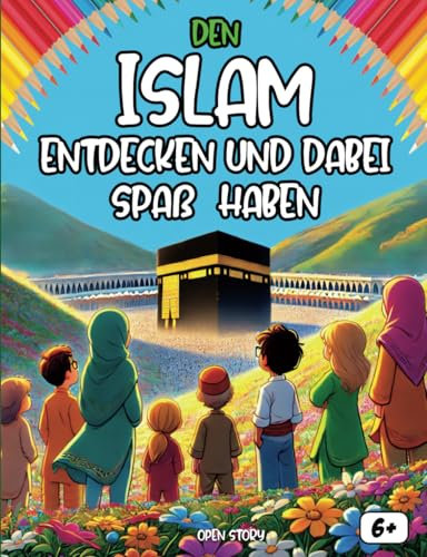Islam entdecken und dabei Spaß haben: Beim Zeichnen lernen: Spielen und lernen für kleine Muslime