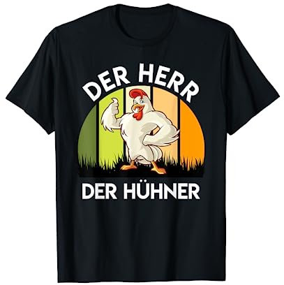 Der Herr der Hühner Hühner Bauer Landwirt Hühner Herren T-Shirt