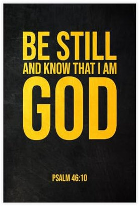 Psalm 46 10. Be still and Know That I Am God Leinwandposter, Wandkunst, Dekordruck, Bild, Gemälde für Wohnzimmer, Schlafzimmer, Dekoration, ungerahmt: 50 x 75 cm