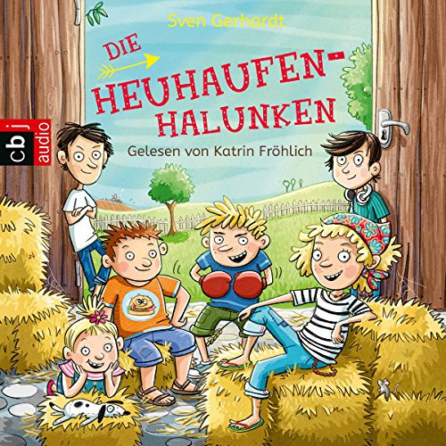 Die Heuhaufen-Halunken: Die Heuhaufen-Halunken 1
