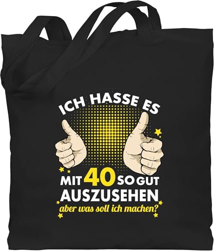 Baumwolltasche - 40. Geburtstag - Ich hasse es mit vierzig so gut auszusehen - Unisize - Schwarz - geschenk 40 jahre 40er jutebeutel stoffbeutel 1985 40.geburtstag lange henkel mann 40-er tasche