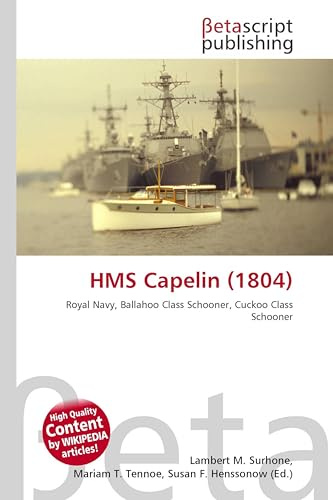 HMS Capelin (1804): Royal Navy, Ballahoo Class Schooner, Cuckoo Class Schooner