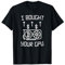 Crypto Miner - I Bought Your GPU - Lustig T-Shirt