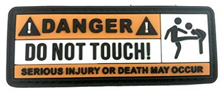 Danger Do Not Touch PVC Klett Emblem Abzeichen Patch