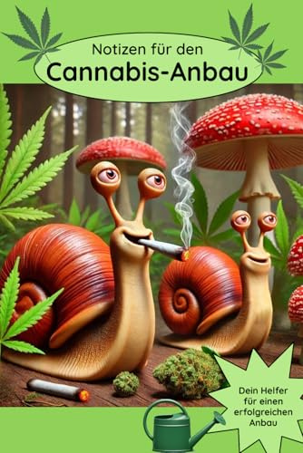 Cannabis-Notizen - Ein cooles Notizbuch für deinen Cannabis-Anbau: Sinnvolle Notizen für gute Ernten!, A5, Softcover