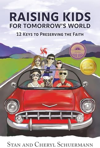 Raising Kids for Tomorrow's World: 12 Keys to Preserving the Faith