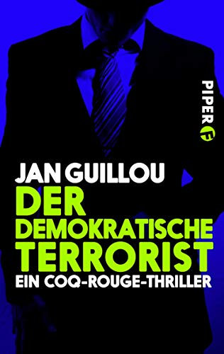 Der demokratische Terrorist (Coq-Rouge-Reihe 2): Ein Coq Rouge-Thriller