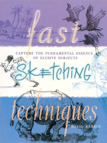 Fast Sketching Techniques: Capture the Fundamental Essence of Elusive Subjects (English Edition)